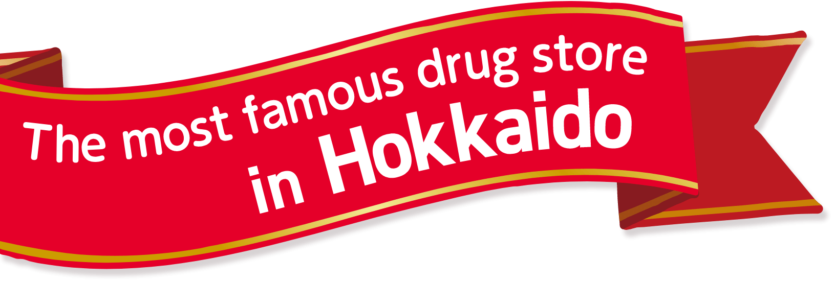 The most famous drug store in Hokkaido